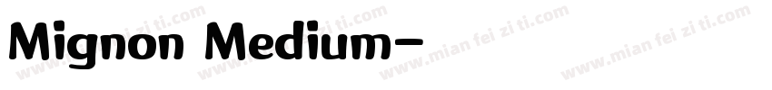 Mignon Medium字体转换